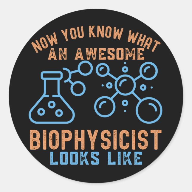 Biophysics Major8, Biophysicist Birthday Classic Round Sticker (Front)
