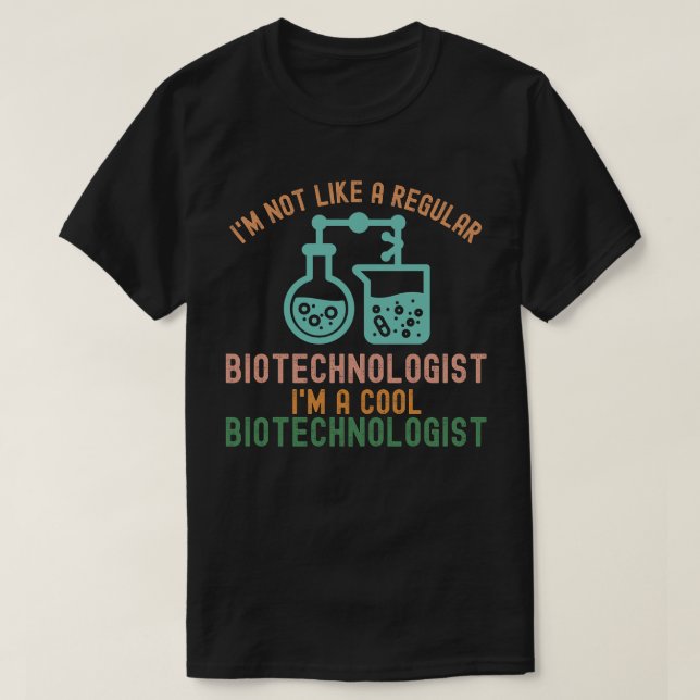 Biotechnology Quotes, Biotechnology Student4 T-Shirt (Design Front)