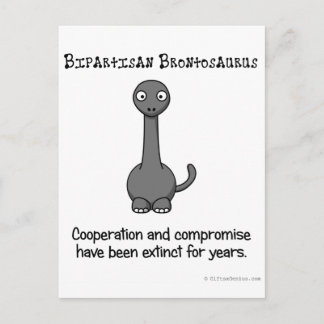 Bipartisanship is extinct like the dinosaur postcard
