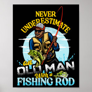 Bipoc B Fishing Birthday Tee Never Underestimate O Poster