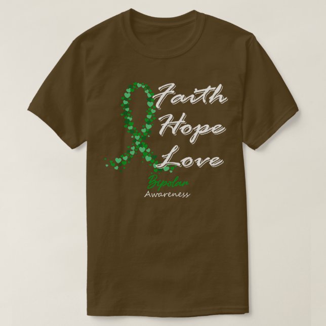 Bipolar Awareness Faith Hope Love In This Family W T-Shirt (Design Front)
