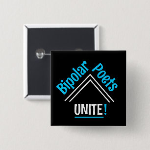 Bipolar Poets Unite! 15 Cm Square Badge