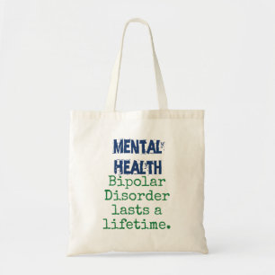 Bipoloar Disorder Lasts A Lifetime Tote Bag