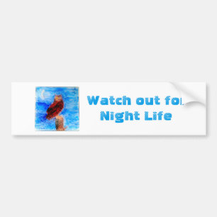 Bird Art Owl Night Driving Message Bumper Sticker