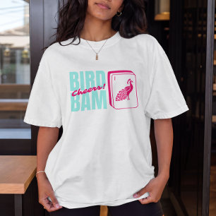 Bird Bam Cheers Mahjong Party T-Shirt