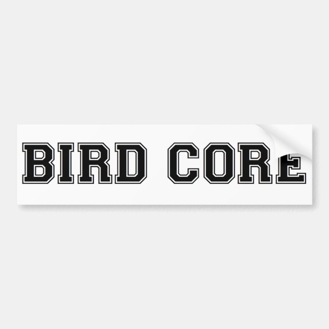 Bird Core Bumper Sticker (Front)
