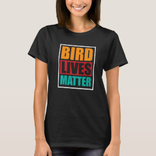 Bird Girls Ornithologist Biologist Garden Birds T-Shirt