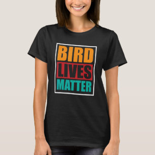Bird Girls   Ornithologist Biologist Garden Birds  T-Shirt