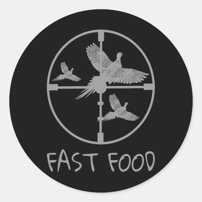 Bird Hunting Funny Hunter Fast Food Pheasant  Classic Round Sticker (Front)