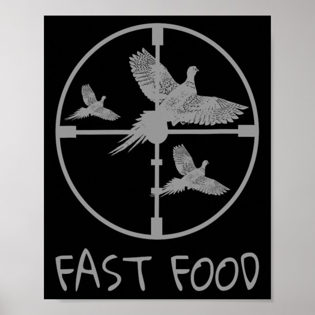 Bird Hunting Funny Hunter Fast Food Pheasant  Poster (Front)