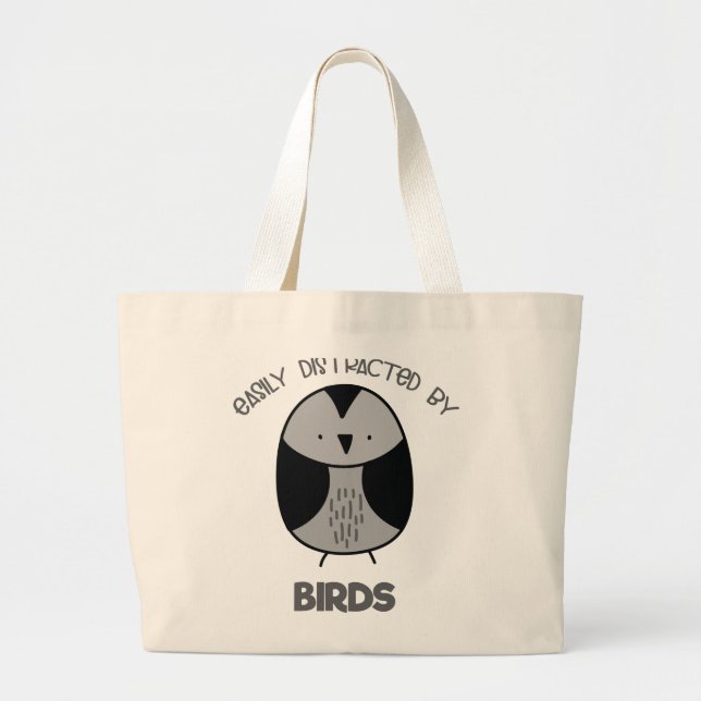 Bird Lover Gift for Bird Watchers Easily Distracte Large Tote Bag (Front)