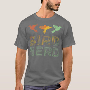 Bird Nerd Bird Watcher Watching Retro Vintage Dist T-Shirt