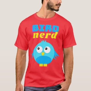 Bird Nerd Birder Cute Funny Bird T-Shirt