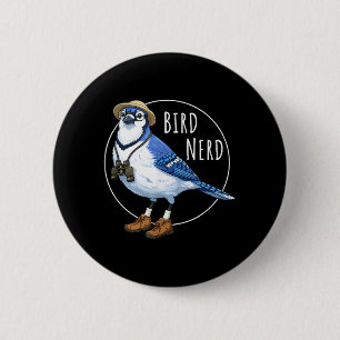 Bird Nerd Blue Jay Funny Bird Watching Birding 6 Cm Round Badge