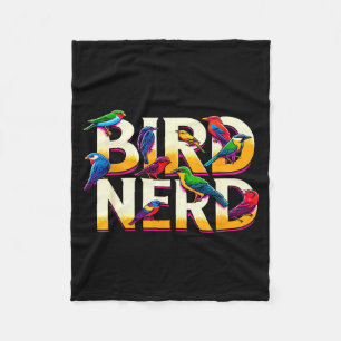Bird Nerd Funny Birdwatching Birdwatcher Bird Love Fleece Blanket