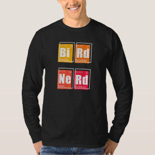 BIRD NERD Periodic Table of Elements Birding Watch T-Shirt