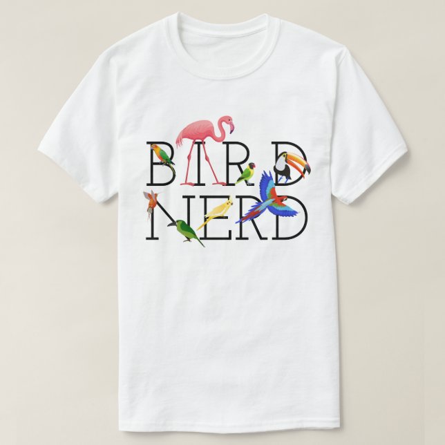 Bird Nerd Tropical Birds T-Shirt (Design Front)