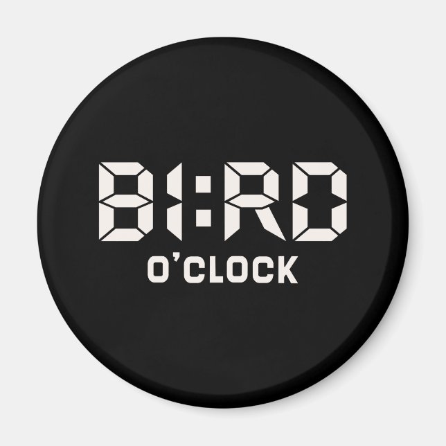 BIRD O'Clock Magnet (Front)