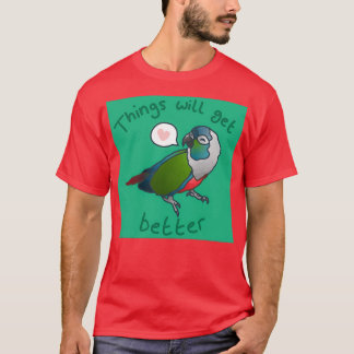Bird Positivity Things will get better T-Shirt