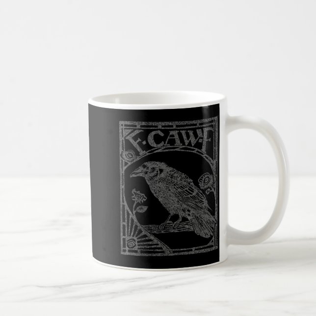 Bird Raven Crow F Caw F Slogan Graphic  Coffee Mug (Right)