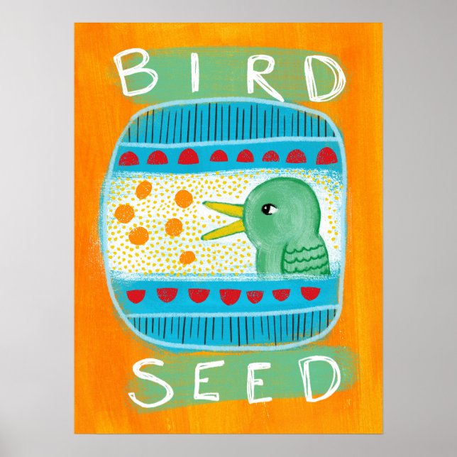 Bird Seed Poster Wall Art - Funny Bird (Front)