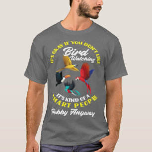 Bird Watcher Humour Bird Watch  T-Shirt