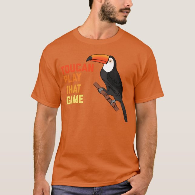 Bird Watcheroucan Playhat Game friend T-Shirt (Front)
