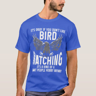 Bird Watching Cute Bird Lover gift friend girl T-Shirt