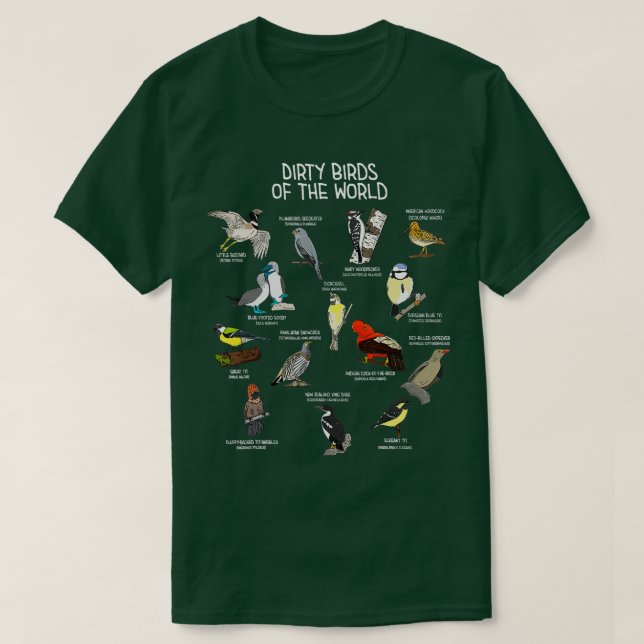Bird Watching Dirty Birds Of The World Funny Birdi T-Shirt (Design Front)