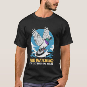 Bird Watching Drone Recording Surveillance Bird Dr T-Shirt