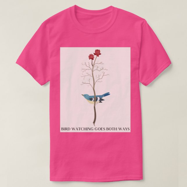 Bird Watching  Gifts For Bird Lovers  T-Shirt (Design Front)