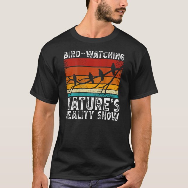 Bird Watching Nature s Reality Show Backprint Bird T-Shirt (Front)