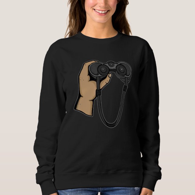Bird Watching  Ornithologist Binoculars  Bird Watc Sweatshirt (Front)