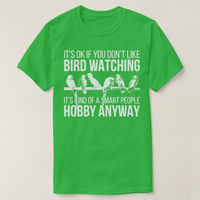 Bird Watching Pet Bird  T-Shirt (Design Front)