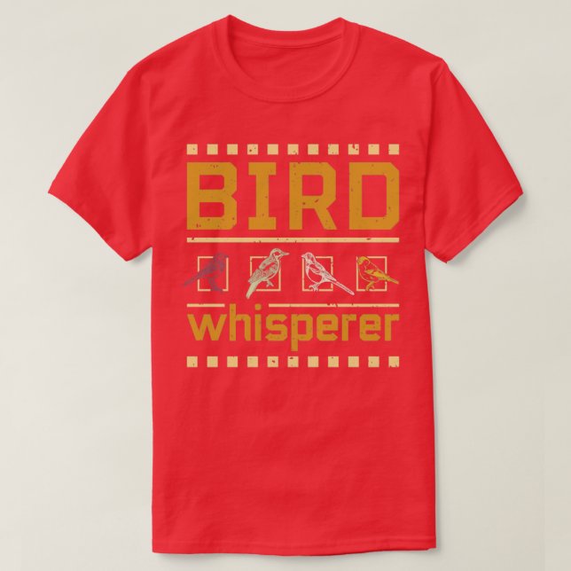 Bird Whisperer  1  T-Shirt (Design Front)
