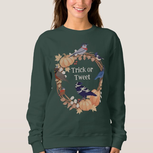Birder Halloween Trick or Tweet Green Sweatshirt (Front)