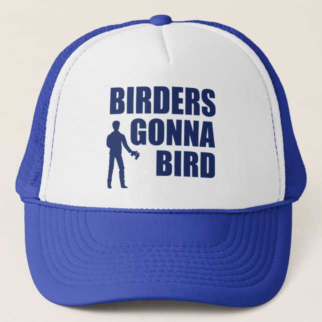 Birders Gonna Bird Trucker Hat (Front)