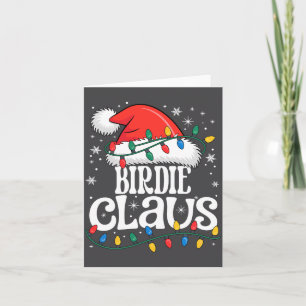 Birdie Claus Funny Xmas Christmas Grandma Holiday  Card