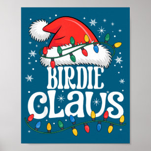 Birdie Claus Funny Xmas Christmas Grandma Holiday  Poster