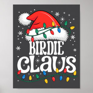 Birdie Claus Funny Xmas Christmas Grandma Holiday  Poster
