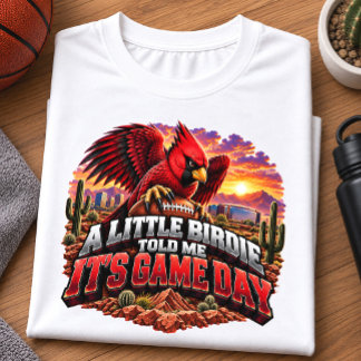 Birdie Told Me It’s Game Day Arizona Football T-Shirt