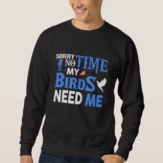 Birding And Pet Birds Sweatshirt (Front)