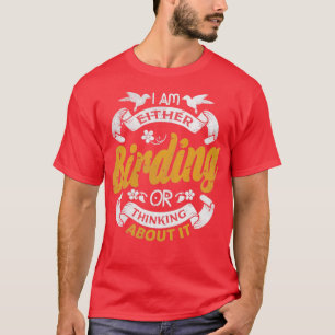 Birding Bird Nerd Bird Watching Gift 2 T-Shirt