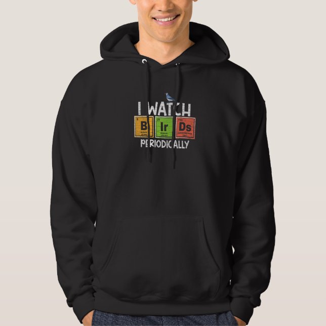 Birding Bird Watching Birdwatcher Hoodie (Front)