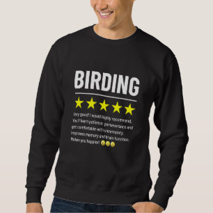 Birding Rating And Reviewing Benefits And Facts Fo Sweatshirt