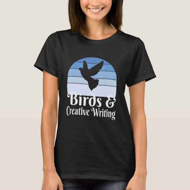 Birds And Creative Writing T-Shirt (Front)