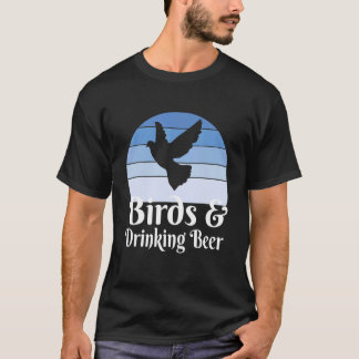 Birds And Drinking Beer T-Shirt