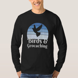 Birds And Geocaching   T-Shirt