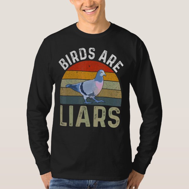 Birds Are Liars Bird  Zoologist Twitcher T-Shirt (Front)