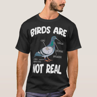 Birds Are Not Real Funny Bird Spies Conspiracy T-Shirt